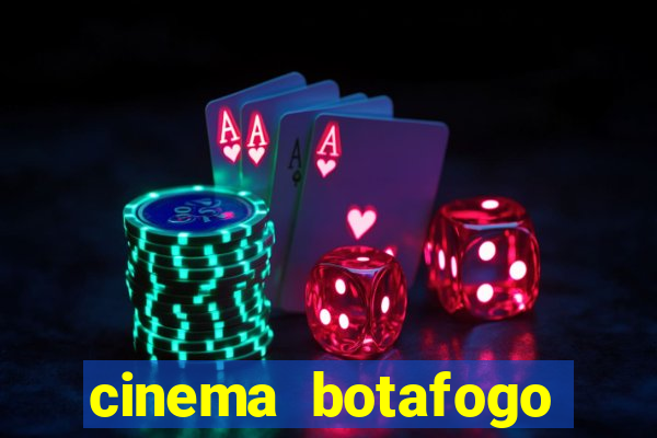 cinema botafogo praia shopping
